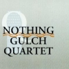 Nothing Gulch Quartet - NOTHING GULCH QUARTET