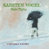 Karsten Vogel / Niels Thybo - GOD ONLY KNOWS