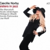 Cæcilie Norby - Sisters in Jazz
