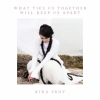 Kira Skov - What Ties Us Together Will Keep Us Apart