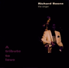 Richard Boone - A TRIBUTE TO LOVE - Front Cover