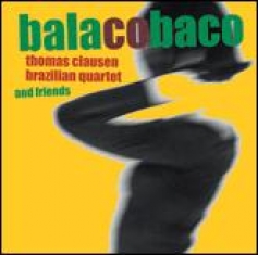 Thomas Clausen Brazilian Quartet - BALACO-BACO - Front Cover