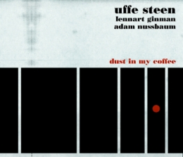 Uffe Steen Trio - DUST IN MY COFFEE - Front Cover