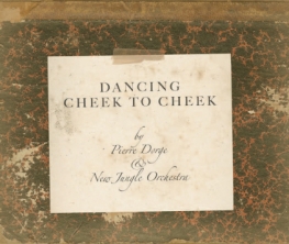 New Jungle Orchestra - DANCING CHEEK TO CHEEK - Front Cover