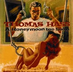 Thomas Hass - A HONEYMOON TOO SOON - Front Cover