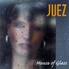 Juez - HOUSE OF GLASS - Front Cover
