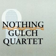 Nothing Gulch Quartet - NOTHING GULCH QUARTET - Front Cover