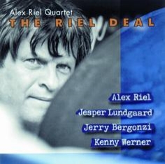 Alex Riel Quartet - THE RIEL DEAL - Front Cover