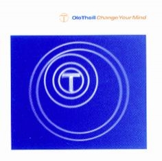 Ole Theill - CHANGE YOUR MIND - Front Cover