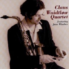 Claus Waidtløw Quartet - CLAUSTROPHOBIA - Front Cover