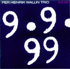 Per Henrik Wallin Trio - 9.9.99 - Front Cover