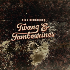 Nils Henriksen - Twang & Tambourines - Front Cover