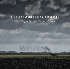 Ole Kock Hansen & Thomas Fonnesbaek - FINE TOGETHER / / NORDIC MOODS - Front Cover