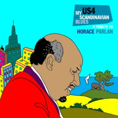 US4 - MY SCANDINAVIAN BLUES A TRIBUTE TO HORACE PARLAN - Front Cover