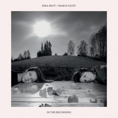 Kira Skov & Maria Faust - In The Beginning - Front Cover