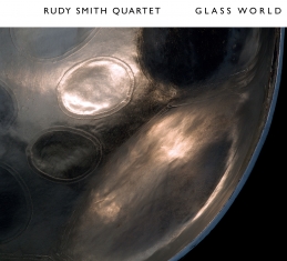 Rudy Smith Quartet - GLASS WORLD - Front Cover