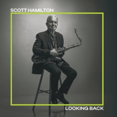 Scott Hamilton - Looking Back - Front Cover