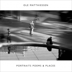 Ole Matthiessen - Portraits, Poems & Places - Front Cover
